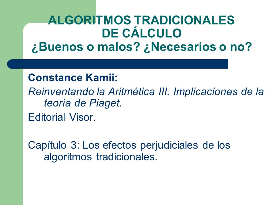 ALGORITMOS TRADICIONALES DE CÁLCULO ¿Buenos o malos ¿Necesarios o no