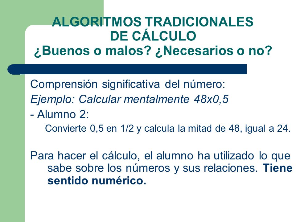 ALGORITMOS TRADICIONALES DE CÁLCULO ¿Buenos o malos ¿Necesarios o no
