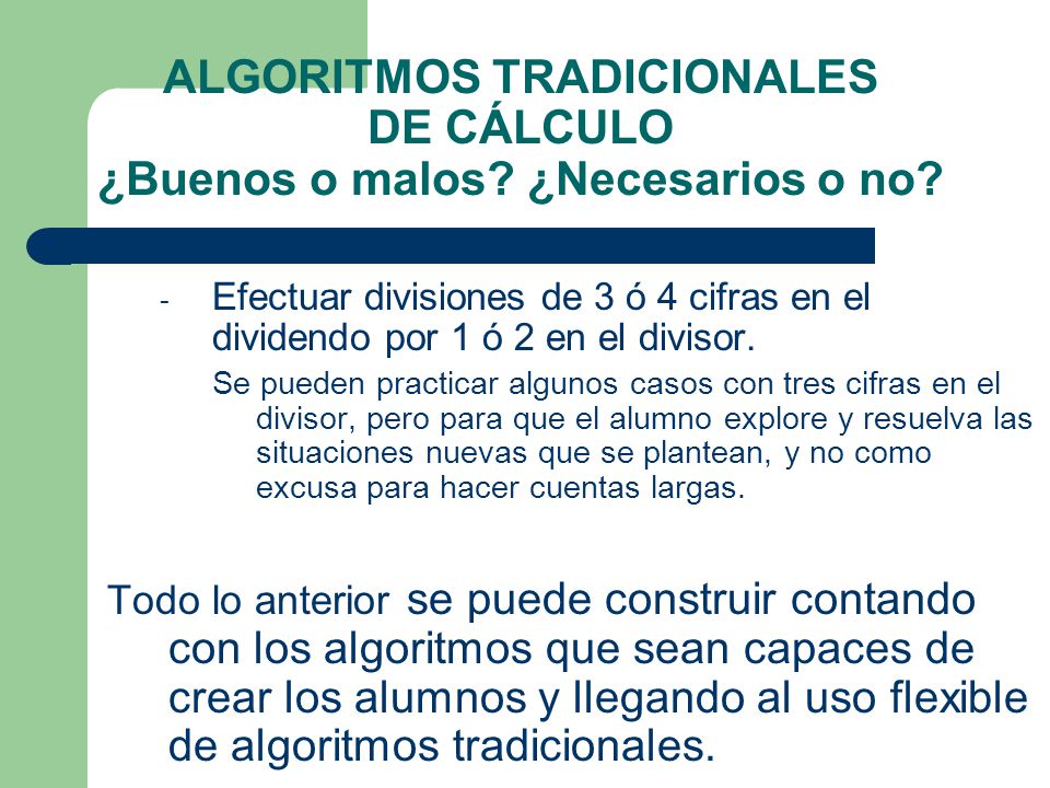 ALGORITMOS TRADICIONALES DE CÁLCULO ¿Buenos o malos ¿Necesarios o no