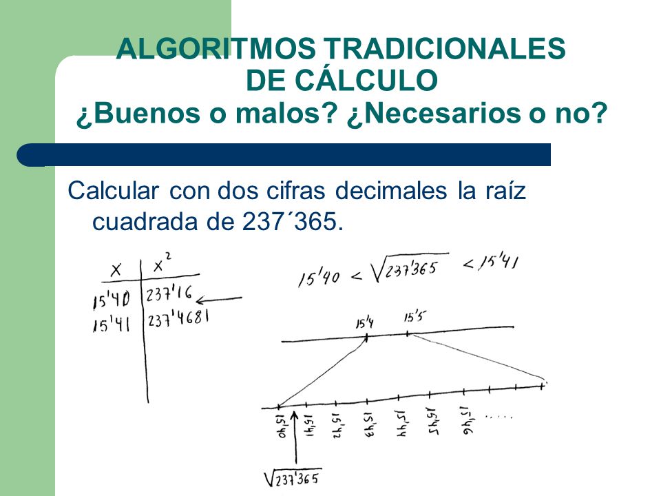 ALGORITMOS TRADICIONALES DE CÁLCULO ¿Buenos o malos ¿Necesarios o no