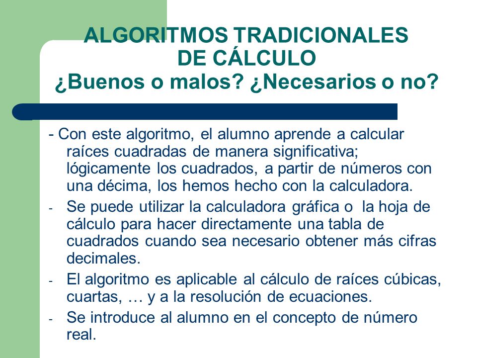ALGORITMOS TRADICIONALES DE CÁLCULO ¿Buenos o malos ¿Necesarios o no