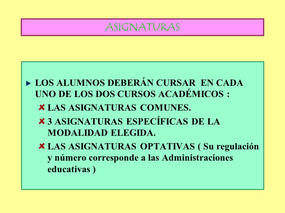 ASIGNATURAS LOS ALUMNOS DEBERÁN CURSAR EN CADA UNO DE LOS DOS CURSOS ACADÉMICOS : LAS ASIGNATURAS COMUNES.