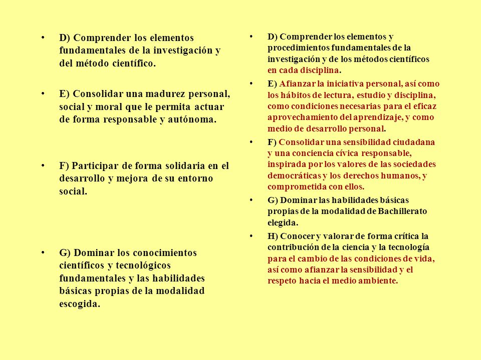 D) Comprender los elementos fundamentales de la investigación y del método científico.