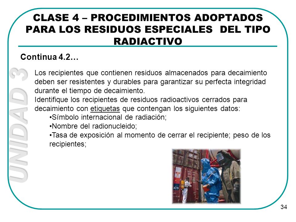 CLASE 4 – PROCEDIMIENTOS ADOPTADOS PARA LOS RESIDUOS ESPECIALES DEL TIPO RADIACTIVO