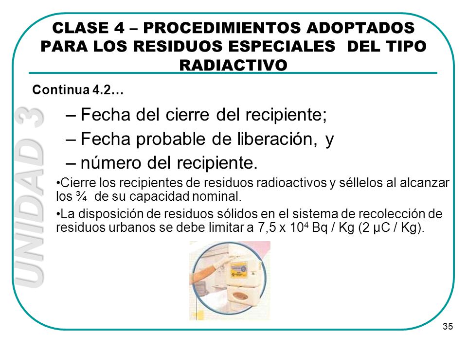 Fecha del cierre del recipiente; Fecha probable de liberación, y