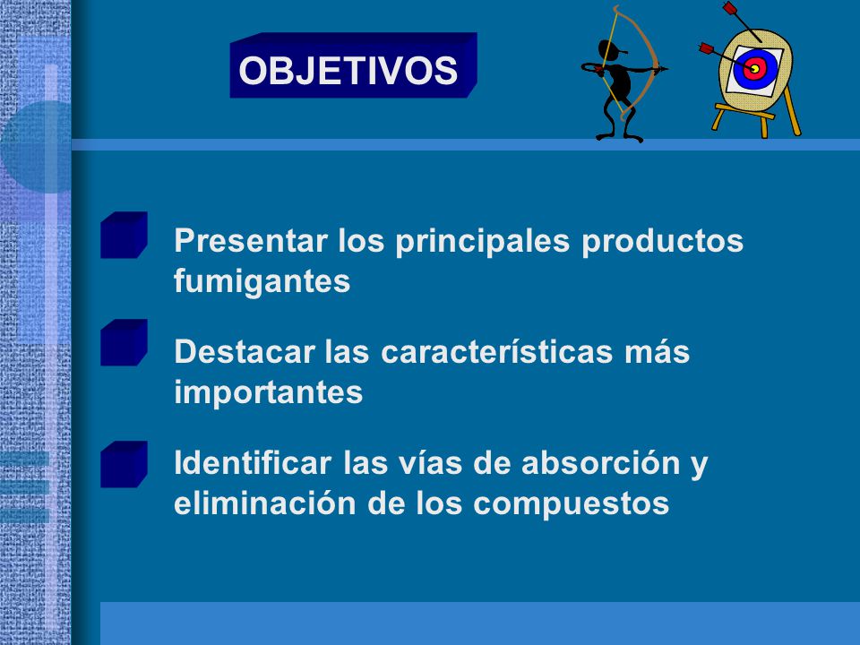 OBJETIVOS Presentar los principales productos fumigantes