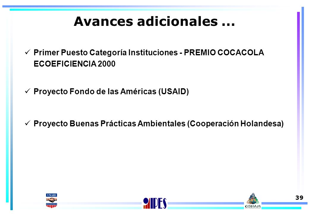 Avances adicionales ... Primer Puesto Categoría Instituciones - PREMIO COCACOLA ECOEFICIENCIA