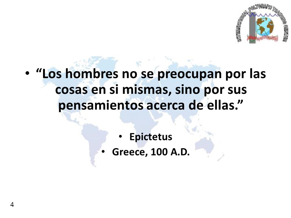 Los hombres no se preocupan por las cosas en si mismas, sino por sus pensamientos acerca de ellas.