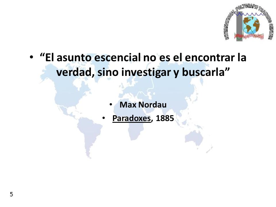 El asunto escencial no es el encontrar la verdad, sino investigar y buscarla