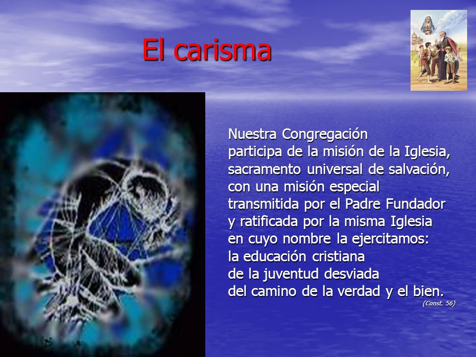 El carisma Nuestra Congregación participa de la misión de la Iglesia,