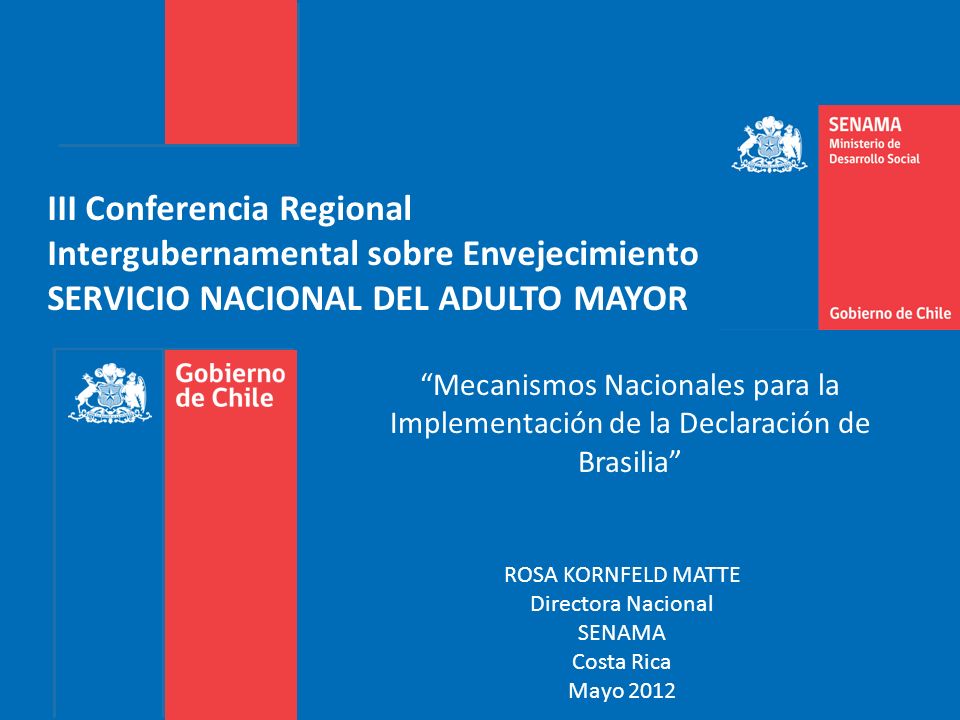 III Conferencia Regional Intergubernamental sobre Envejecimiento SERVICIO NACIONAL DEL ADULTO MAYOR