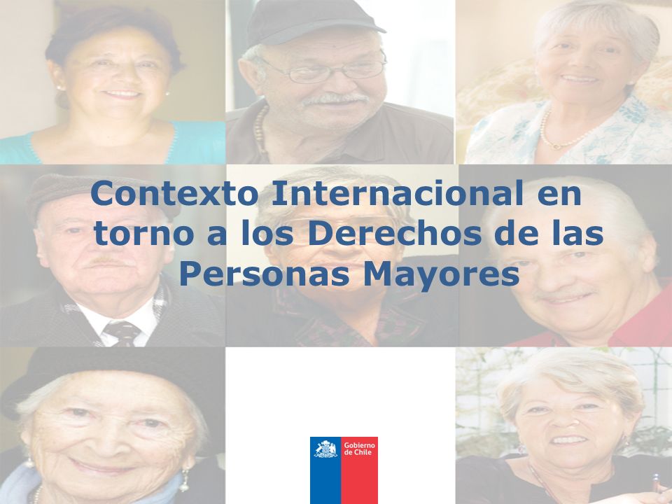 Contexto Internacional en torno a los Derechos de las Personas Mayores