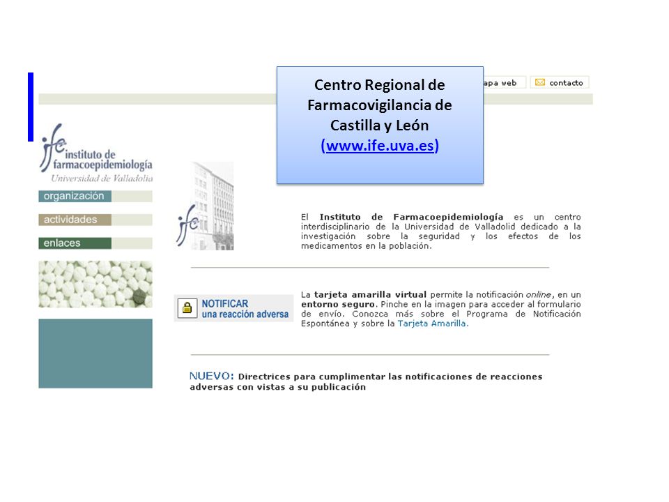 Centro Regional de Farmacovigilancia de Castilla y León (www. ife. uva