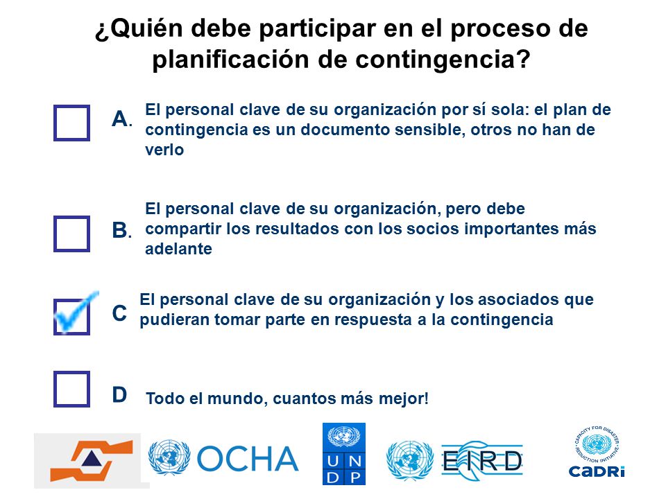 ¿Quién debe participar en el proceso de planificación de contingencia