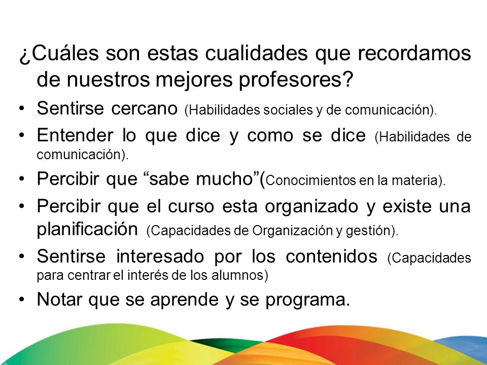 ¿Cuáles son estas cualidades que recordamos de nuestros mejores profesores