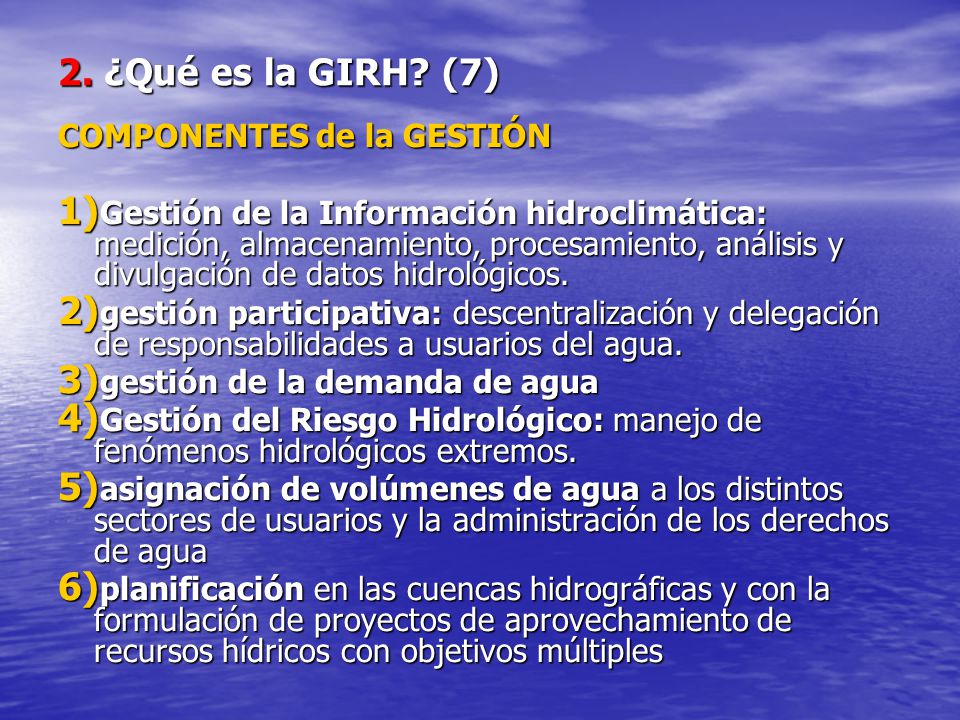 2. ¿Qué es la GIRH (7) COMPONENTES de la GESTIÓN