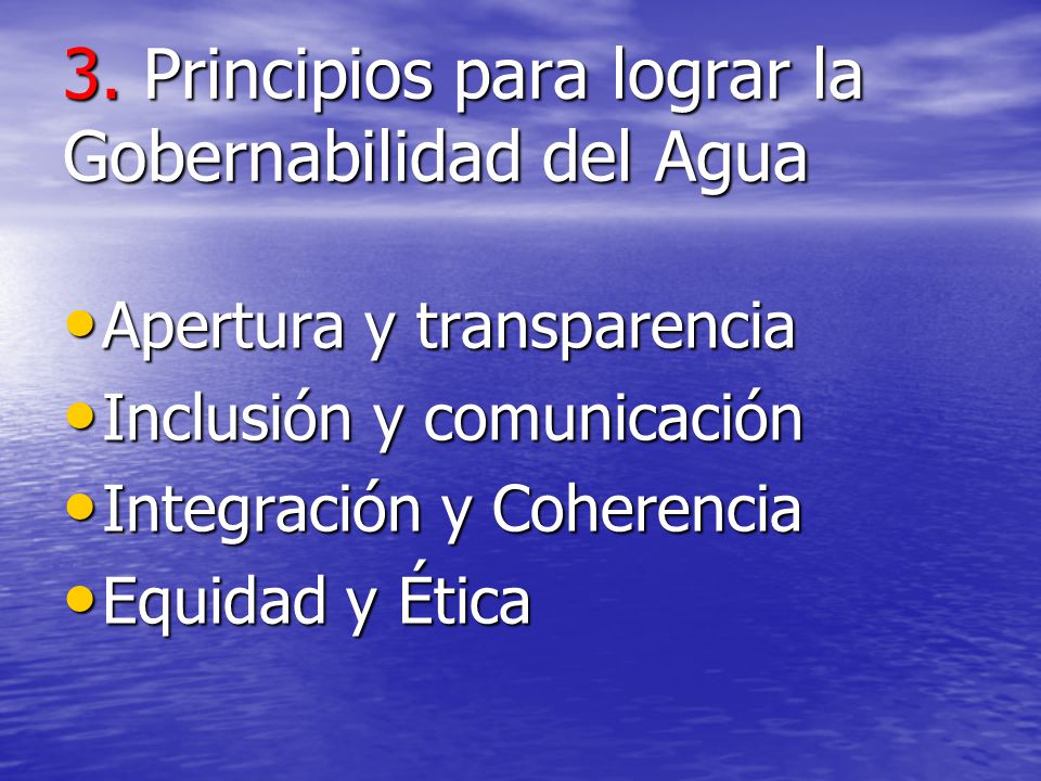 3. Principios para lograr la Gobernabilidad del Agua