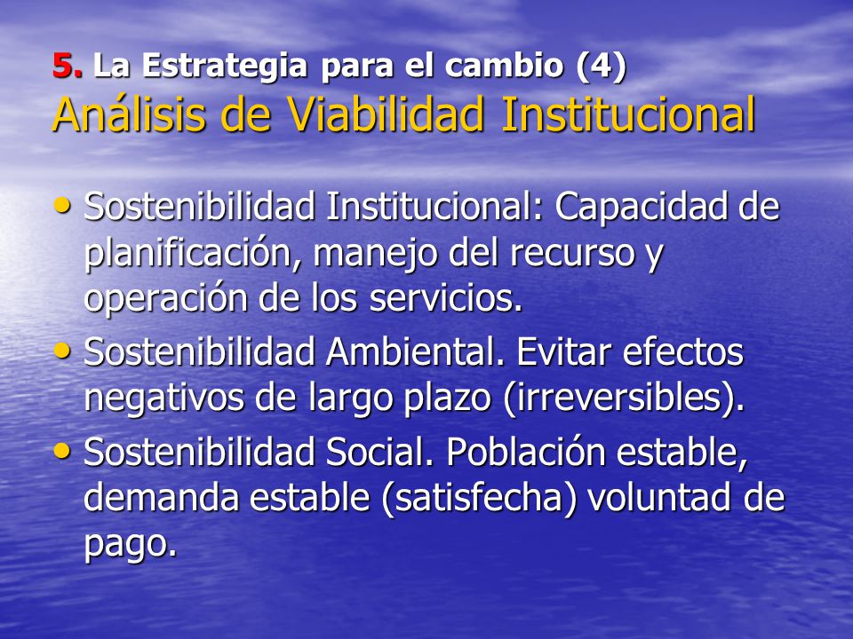 5. La Estrategia para el cambio (4) Análisis de Viabilidad Institucional
