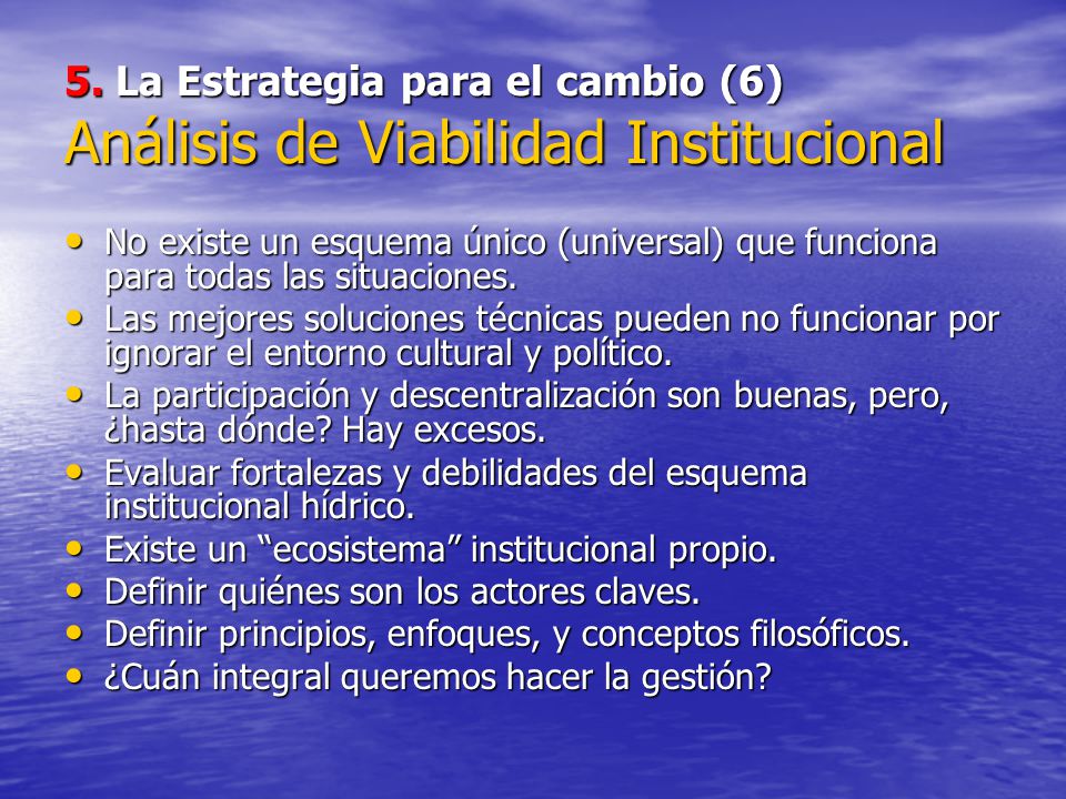 5. La Estrategia para el cambio (6) Análisis de Viabilidad Institucional