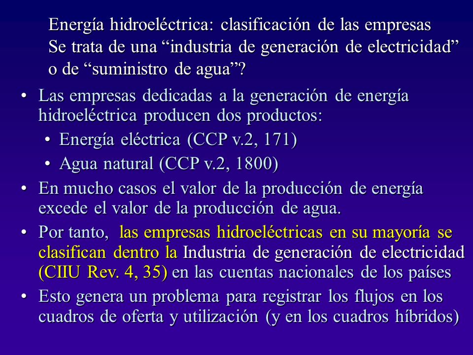 Energía eléctrica (CCP v.2, 171) Agua natural (CCP v.2, 1800)