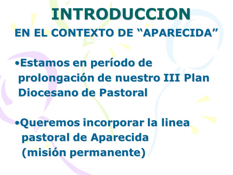 INTRODUCCION EN EL CONTEXTO DE APARECIDA Estamos en período de