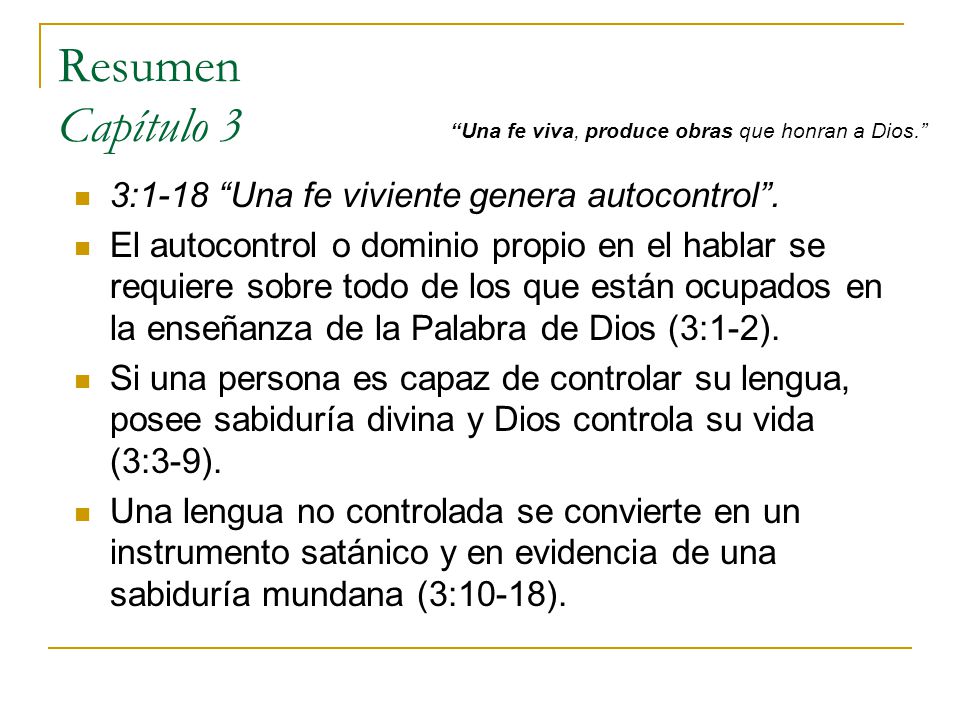 Resumen Capítulo 3 3:1-18 Una fe viviente genera autocontrol .