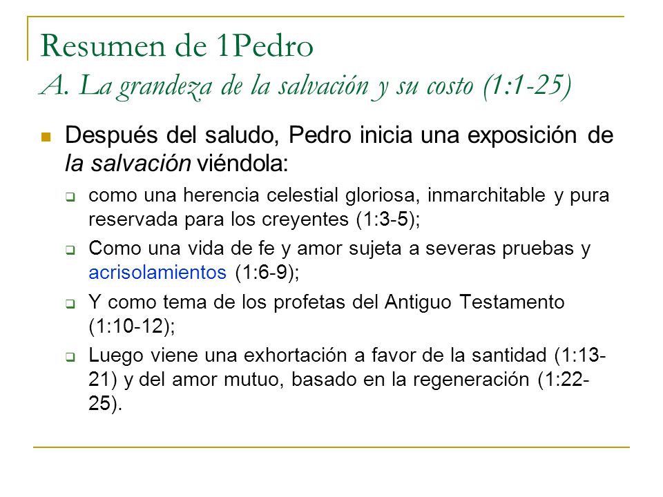 Resumen de 1Pedro A. La grandeza de la salvación y su costo (1:1-25)