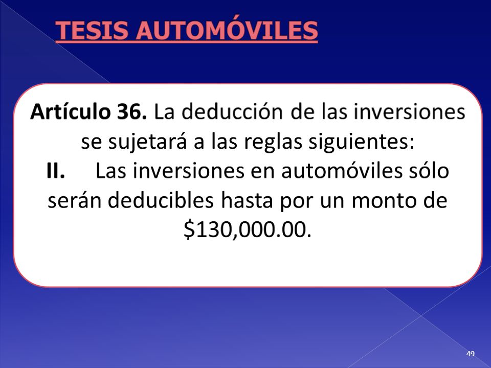 TESIS AUTOMÓVILES Artículo 36. La deducción de las inversiones se sujetará a las reglas siguientes: