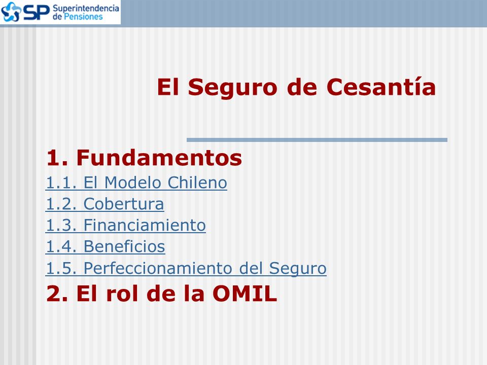 El Seguro de Cesantía 1. Fundamentos 2. El rol de la OMIL