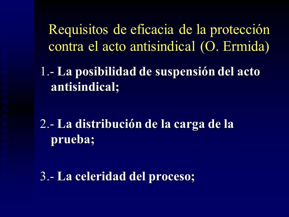 Requisitos de eficacia de la protección contra el acto antisindical (O