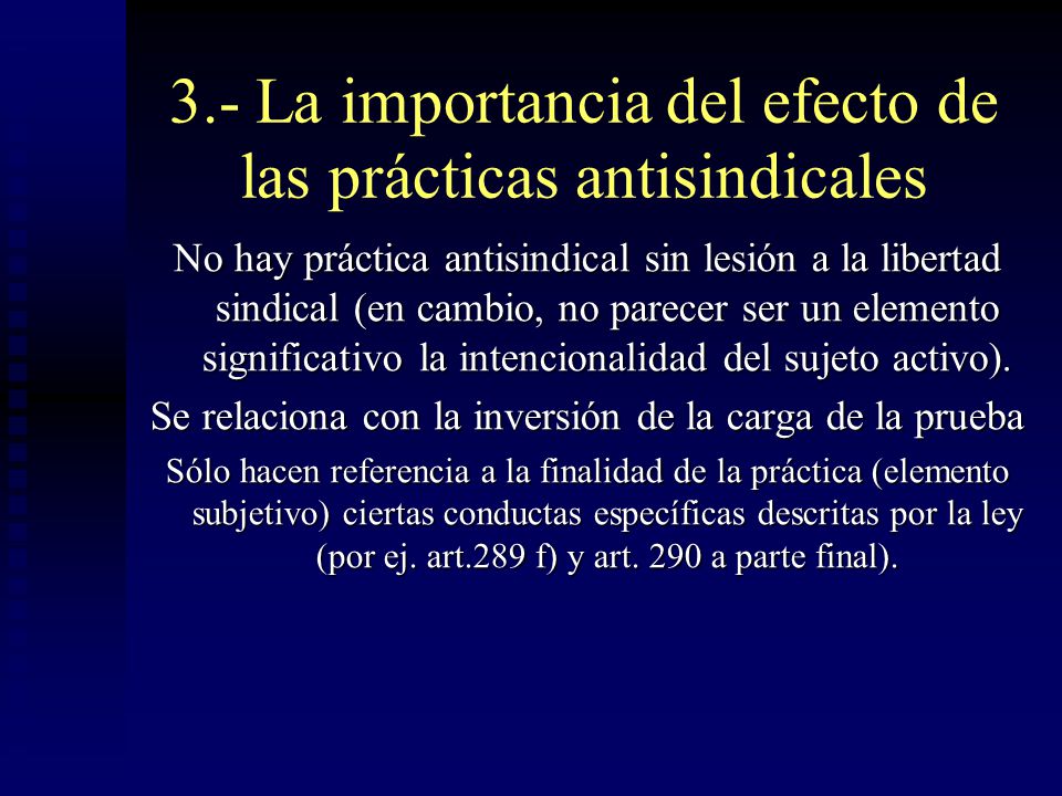 3.- La importancia del efecto de las prácticas antisindicales