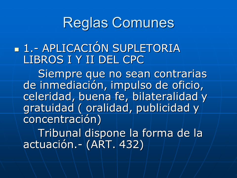 Reglas Comunes 1.- APLICACIÓN SUPLETORIA LIBROS I Y II DEL CPC