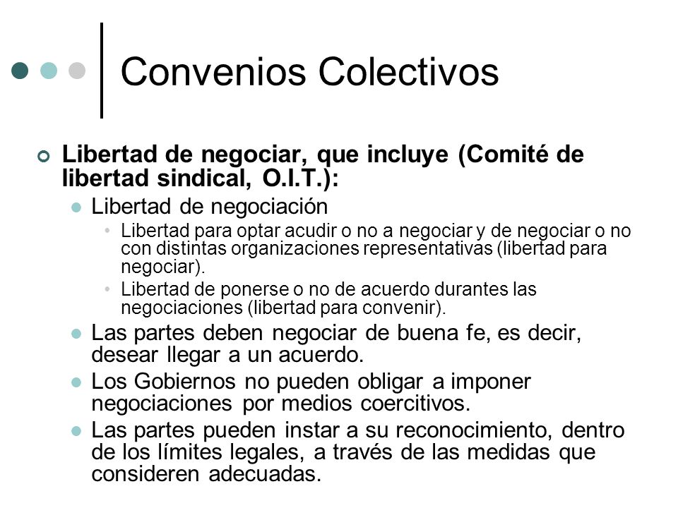Convenios Colectivos Libertad de negociar, que incluye (Comité de libertad sindical, O.I.T.): Libertad de negociación.