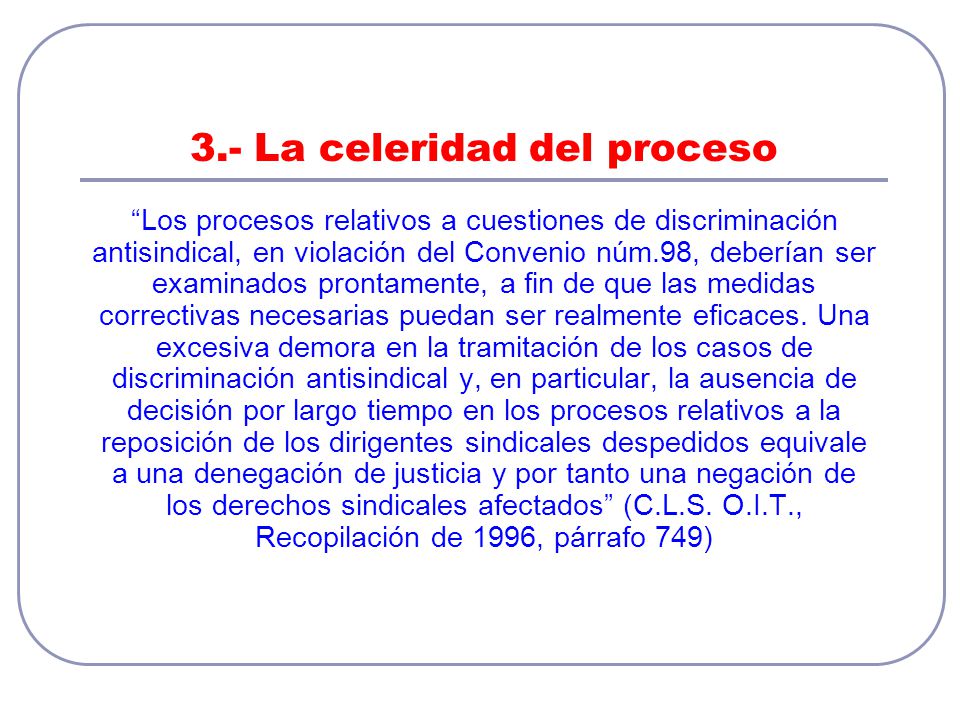 3.- La celeridad del proceso
