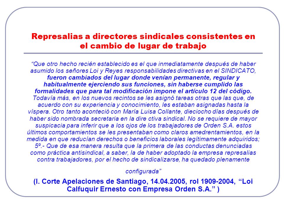 Represalias a directores sindicales consistentes en el cambio de lugar de trabajo