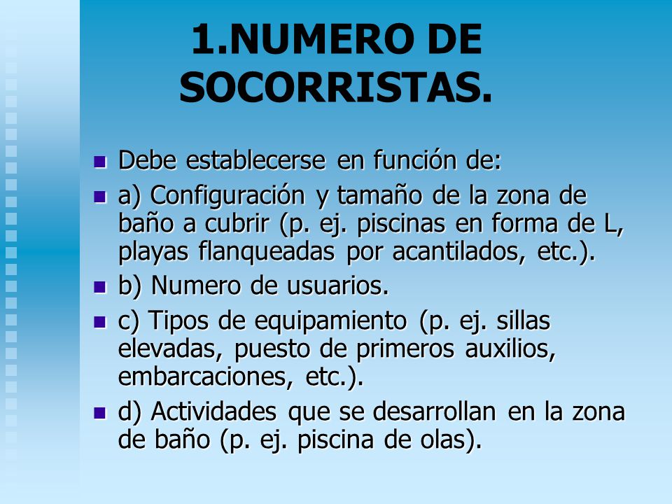 1.NUMERO DE SOCORRISTAS. Debe establecerse en función de: