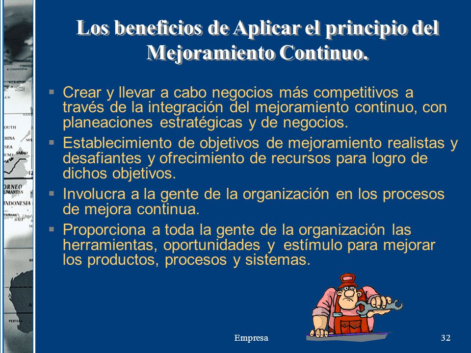 Los beneficios de Aplicar el principio del Mejoramiento Continuo.