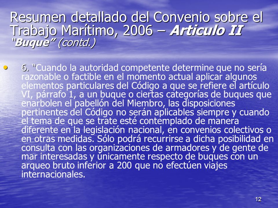 Resumen detallado del Convenio sobre el Trabajo Marítimo, 2006 – Articulo II Buque (contd.)