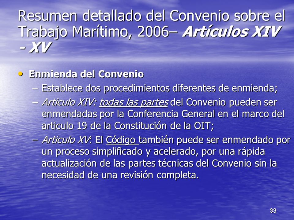 Resumen detallado del Convenio sobre el Trabajo Marítimo, 2006– Artículos XIV - XV