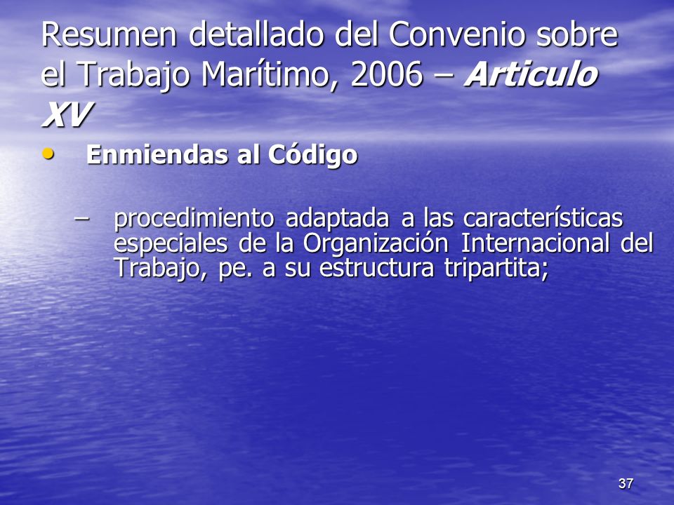 Resumen detallado del Convenio sobre el Trabajo Marítimo, 2006 – Articulo XV