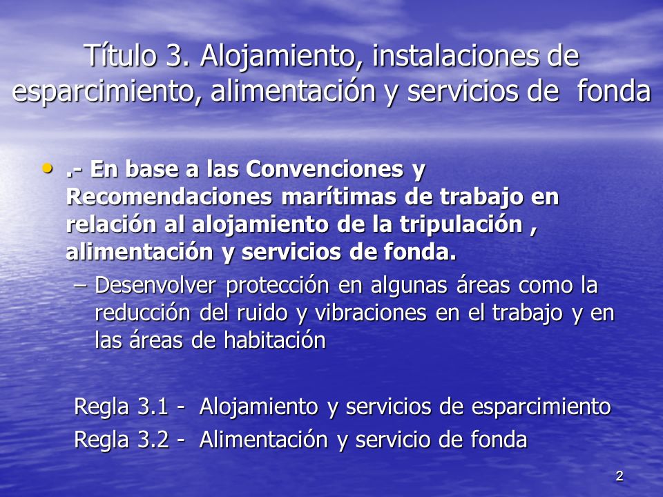 Título 3. Alojamiento, instalaciones de esparcimiento, alimentación y servicios de fonda