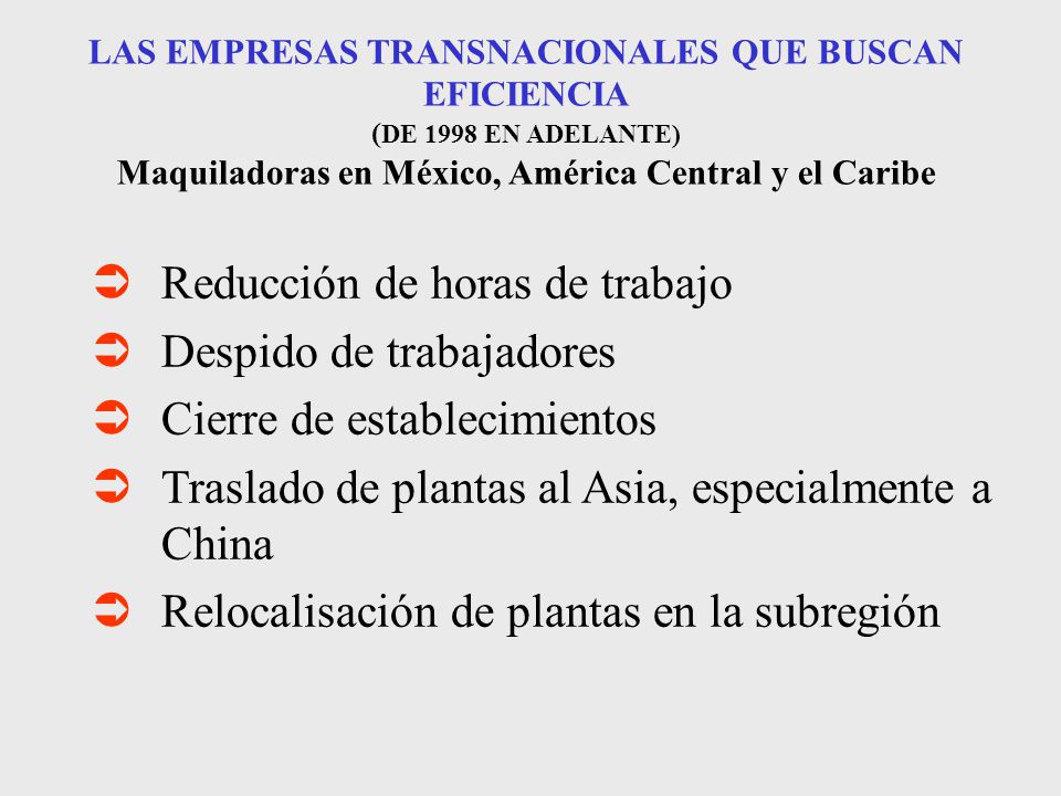 Reducción de horas de trabajo Despido de trabajadores