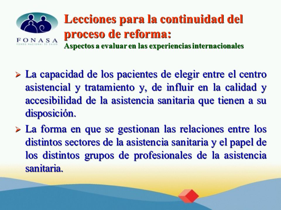 Lecciones para la continuidad del proceso de reforma: Aspectos a evaluar en las experiencias internacionales