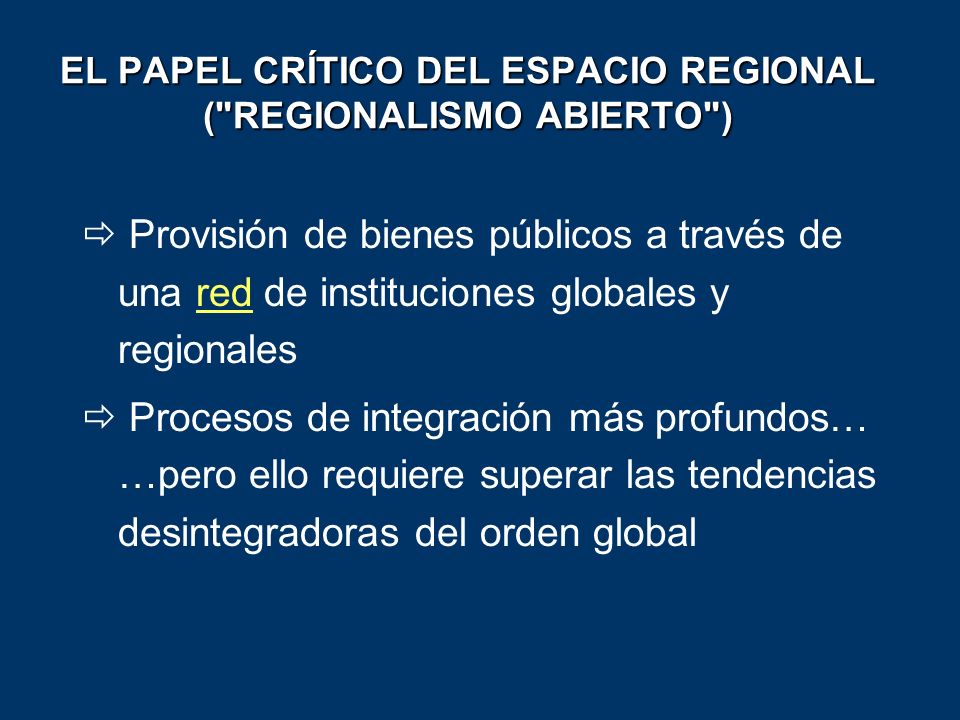 EL PAPEL CRÍTICO DEL ESPACIO REGIONAL ( REGIONALISMO ABIERTO )