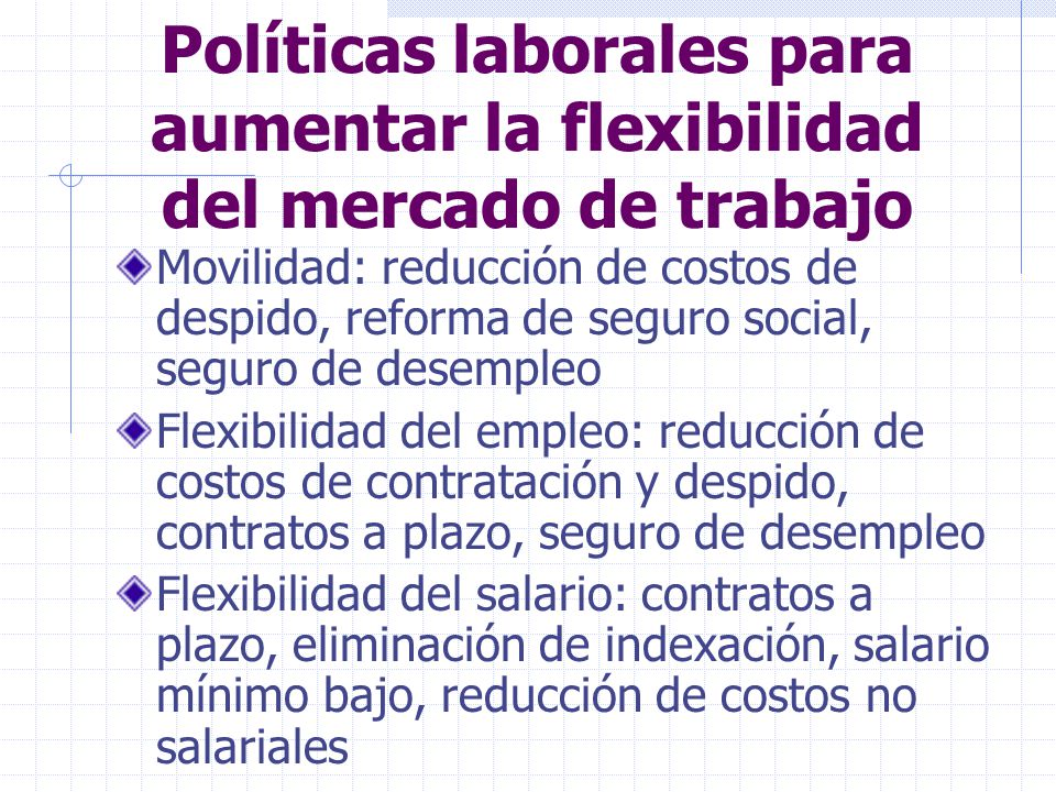 Políticas laborales para aumentar la flexibilidad del mercado de trabajo