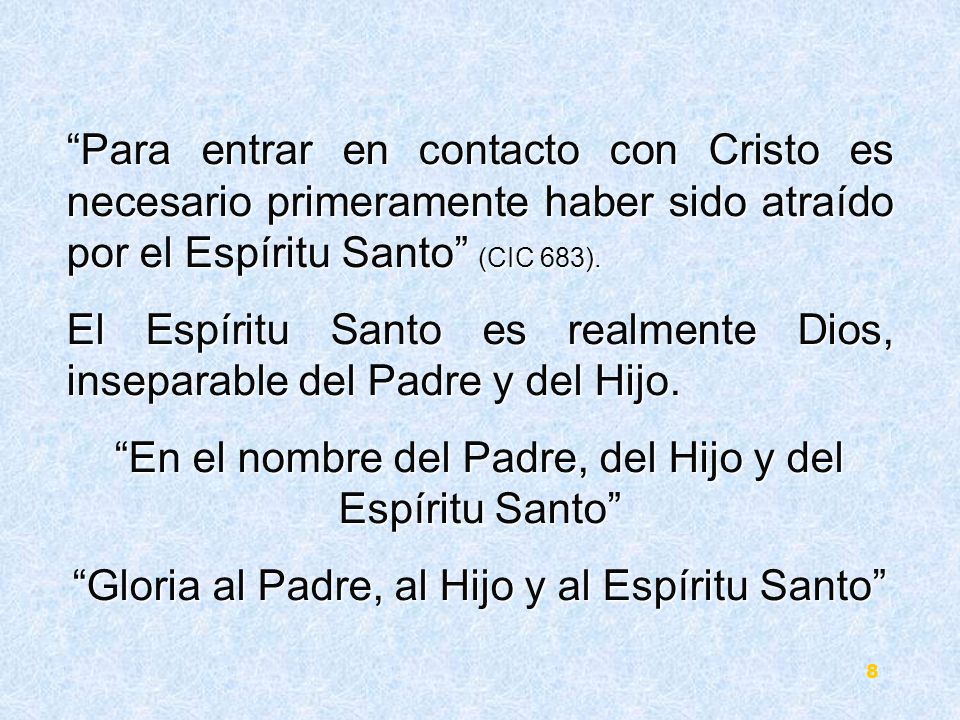 El Espíritu Santo es realmente Dios, inseparable del Padre y del Hijo.
