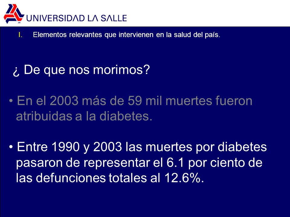 En el 2003 más de 59 mil muertes fueron atribuidas a la diabetes.