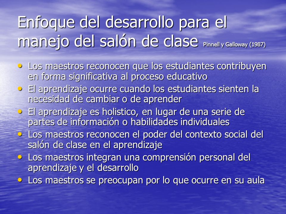 Enfoque del desarrollo para el manejo del salón de clase Pinnell y Galloway (1987)