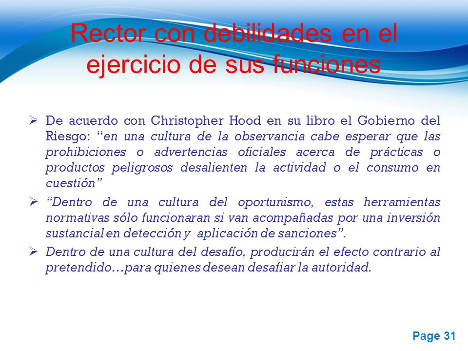 Rector con debilidades en el ejercicio de sus funciones