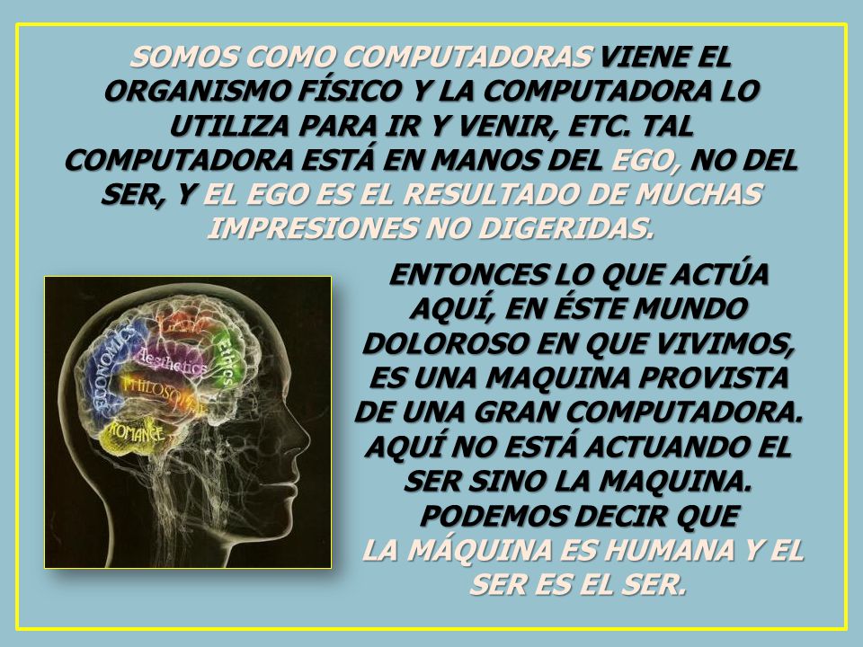 LA MÁQUINA ES HUMANA Y EL SER ES EL SER.